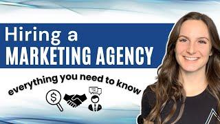 Hiring A Marketing Agency? Everything You need To Know!
