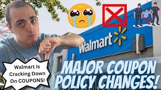MAJOR WALMART COUPON POLICY CHANGES! ~ WALMART IS CRACKING DOWN ON COUPONS :(