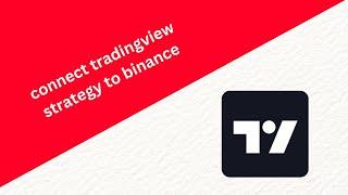 how to connect tradingview strategy to binance