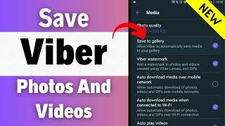 How To Save Viber Photos Or Videos