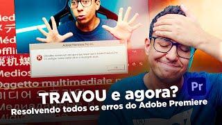 PREMIERE TRAVOU: e agora? Resolvendo TODOS os erros!