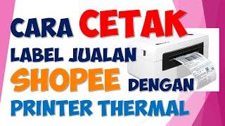 Cara Cetak Label/Resi Shopee Dengan Printer Thermal