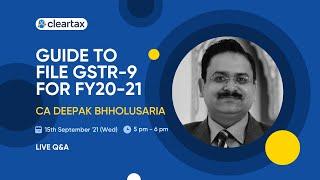 GSTR-9 Filing for FY 2020-21 |GSTR-9 Filing Steps | Live Q&A session | By CA Deepak Bhholusaria