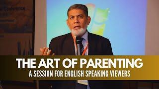 Art of parenting: A seminar for English speaking parents : Prof Dr Javed Iqbal | |English |