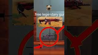 Free Legendary Gun