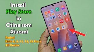 How to install google play store on redmi note 13 pro plus