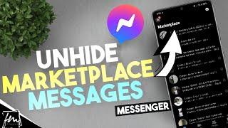 How to Unhide Marketplace Messages in Messenger