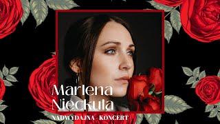 Marlena Nieckuła - KONCERT NADWYDAJNA