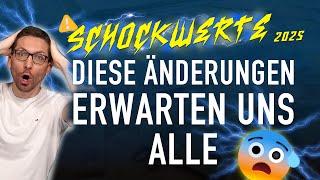 SCHOCK-Werte  Diese Änderungen erwarten uns ALLE!