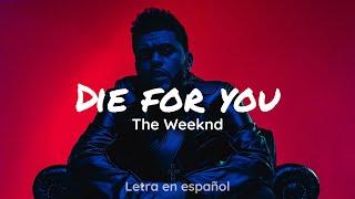 The Weeknd - Die For You [Letra en español]