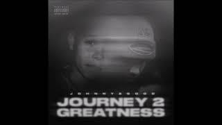 Johnny 2 Good - Journey 2 Greatness - Full Album (2024)