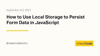 How to Use Local Storage to Persist Form Data in JavaScript