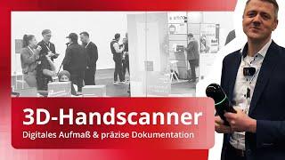 3D-Handscanner – Digitales Aufmaß & präzise Dokumentation