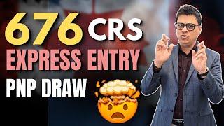 Express Entry Draw with 676 CRS | IRCC invites 2985 candidates in PNP Draw - Canadian Immigration