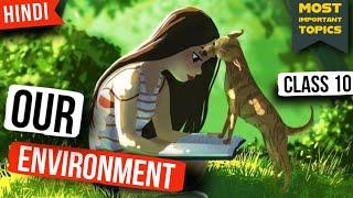 Our Environment Class 10 One Shot | Our Environment Class 10 | Chapter 15 Science Class 10