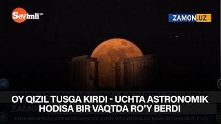 Oy qizil tusga kirdi - uchta astronomik hodisa bir vaqtda ro‘y berdi