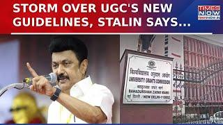 UGC's New Guidelines Storm: Tamil Nadu CM MK Stalin Questions 'Power To Chancellors' |Top News