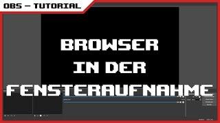 OBS-Tutorial - Browser aufnehmen in Fensteraufnahme