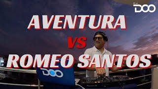 AVENTURA VS ROMEO SANTOS, MIX BACHATA DJ DOO