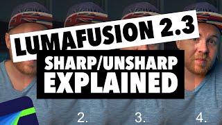 How to Sharpen Your VIDEO in Lumafusion 2.3