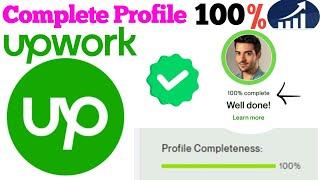 How to complete upwork profile 100% |  upwork  profile complete kaise karen | upwork account profile