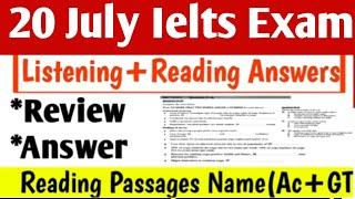 20 July 2024 Ielts Exam Listening+Reading Answers | Academic+General | Evening Slot