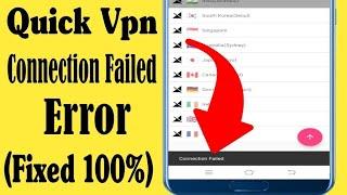 Quick vpn connection failed problem solve | quick vpn connection failed | quick vpn not connecting
