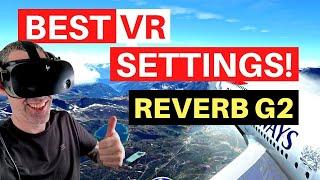 MSFS | BEST VR SETTINGS TUTORIAL | REVERB G2