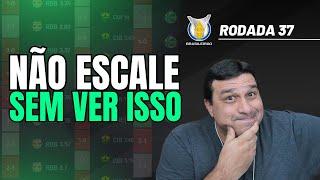 RODADA 37 do Cartola 2024 – ANALISE COMPLETA, DICAS E ESCALAÇÃO