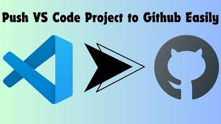 How to Push Your VS Code Project to GitHub (Step-by-Step Guide: 2024)