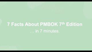 7 Facts About the PMBOK 7th Edition... In 7 Minutes.