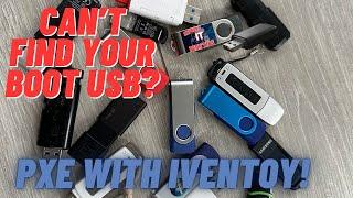 Do away with Boot USBs!  - PXE boot with IVENTOY