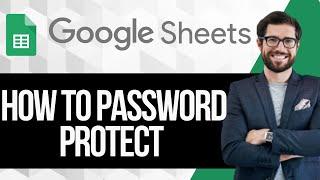 How to Password Protect a Google Sheet