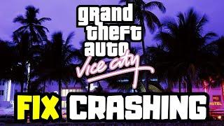 How to FIX GTA Vice City Crashing
