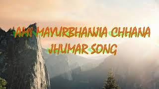 AMI MAYURBHANJIA CHHANA NEW JHUMAR SONG