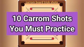 10 Carrom Shots You Must Practice | Carrom Board Trick Shots | Carrom Tips