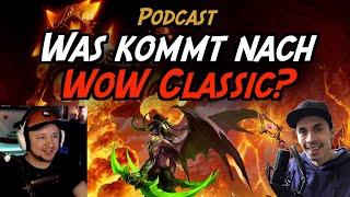 Die Zukunft von WoW Classic: TBC? Classic Plus? Fresh Server? | WoW Classic Podcast Mowsen & Defiler