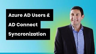 Office 365 Tutorial| Azure AD Users and AD Connect Synchronization