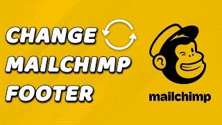 How To Change Footer On Mailchimp (FAST!)