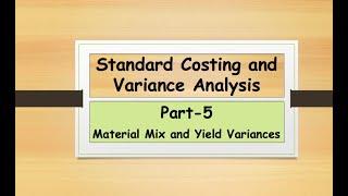 Material Mix and Yield Variances