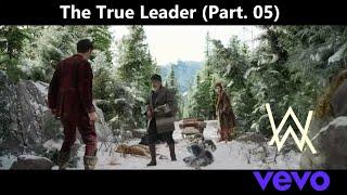 Alan Walker - The True Leader (Part. 05)