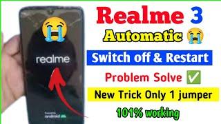 Realme 3 Auto On off & Restart Problem Solve  || Realme 3 automatic switch off problem