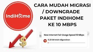 CARA MUDAH MIGRASI / DOWNGRADE PAKET INDOHOME KE 10 MBPS