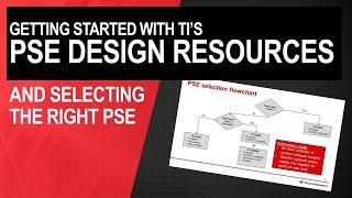 Getting Started With TI's PSE Design Resources