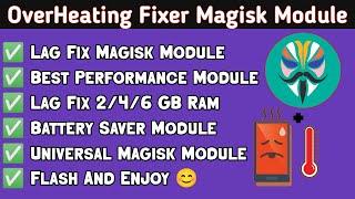 Over Heating Fixer Magisk Module | Battery Saver Module Gaming & Performance Module #AndroidUsers786