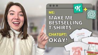 The Easiest (No Skill) Side Hustle for 2024: Use ChatGPT & Kittl AI to Sell Print on Demand Shirts