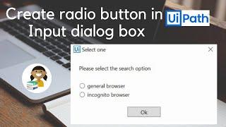 Create radio buttons in Input dialog || UiPath Studio