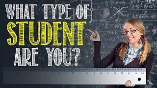 What Type of Student Are You?