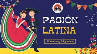 Pasión Latina | Harmony Highway | Latin Salsa Dance Music