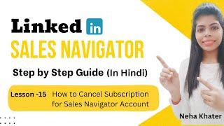 Lesson - 15 How To Cancel Subscription | LinkedIn Sales Navigator Course in Hindi